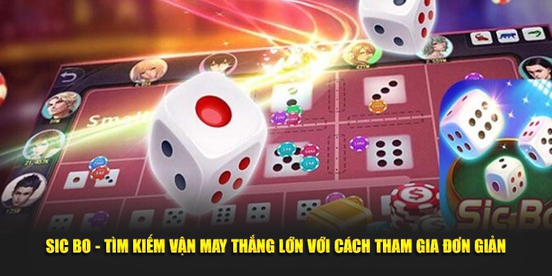 Khám phá tựa game Sicbo kinh điển cùng casino 789win