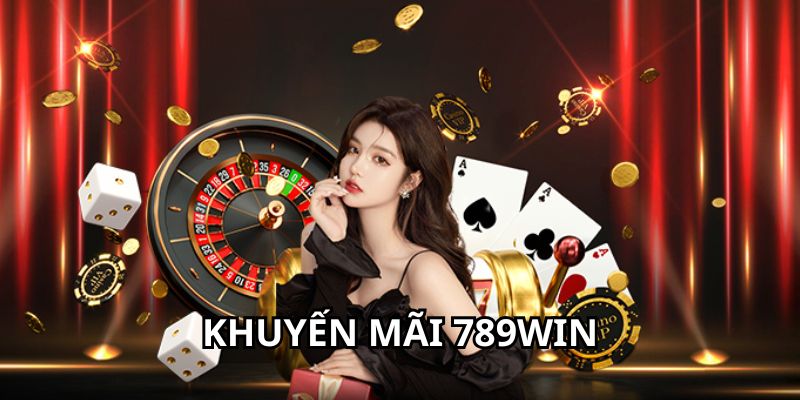 Khuyến mãi 789WIN diễn ra hàng tháng đem về thưởng lớn